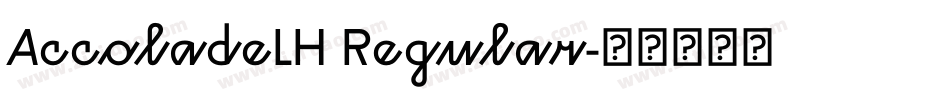 AccoladeLH Regular字体转换